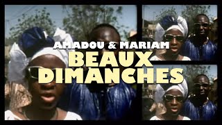 Amadou amp Mariam  Beaux Dimanches Dimanche à Bamako Official Music Video [upl. by Virgina521]