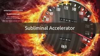 Subliminal Accelerator [upl. by Nnylsaj]