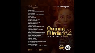 OVACOM MEDIA 12 Year Anniversary Mix by DJ Queen Agnes Afrobeat 2020  Mastered by Bashment Crew [upl. by Rexfourd927]