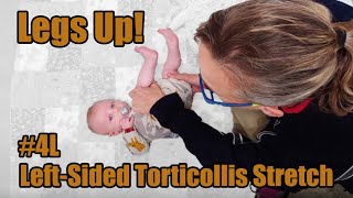 4L Legs Up Neck Stretches for Leftsided Torticollis Torticollis Treatment in Babies [upl. by Narod]