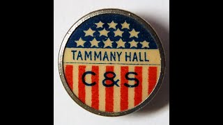 Tammany Hall Part 1 [upl. by Goth]