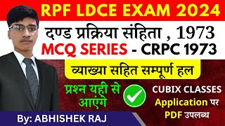 दण्ड प्रक्रिया संहिता 1973  Part 1  MCQ SERIES  RPF LDCE EXAM 2024  By Abhishek Raj rpfldce [upl. by Salomo785]