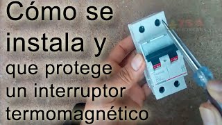 Cómo instalar un interruptor termomagnético y que protege en una instalación eléctrica [upl. by Kirschner]