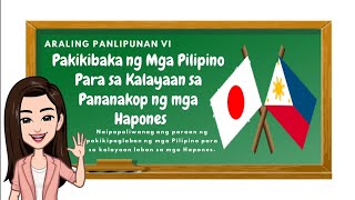 Araling Panlipunan 6 Pakikibaka ng mga Pilipino Para sa Kalayaan sa Pananakop ng mga Hapones [upl. by Tini]