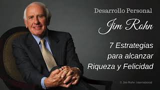 7 Estrategias para alcanzar Riqueza y Felicidad  Jim Rohn Capítulos 45 y 6 [upl. by Magree]