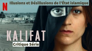 KALIFAT  Critique dune série sur lislam radical  NETFLIX [upl. by Enna]