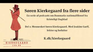 Mennesket Søren Kierkegaard Med Joakim Garff [upl. by Adrell]