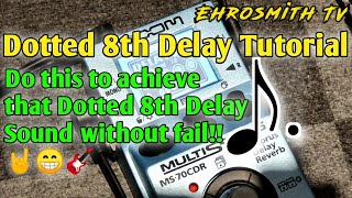 Dotted 8th Delay Tutorial How to dial Dotted 8th Delay using Milliseconds  Dotted 8th Delay Trick [upl. by Onairam]