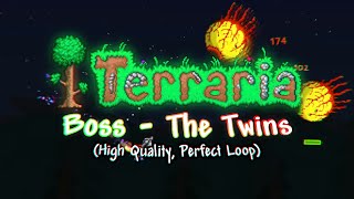 Terraria OST  Boss The Twins Perfect Loop  High Quality [upl. by Jamilla]