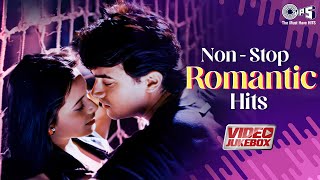 NonStop Romantic Hits  Bollywood Love Songs  Soulful Romantic Songs Hindi  90s Video Jukebox [upl. by Nyrroc]