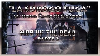 quotMOB OF THE DEADquot Zombies  La SDROGO Fuga  Parte 2 [upl. by Lertnek]