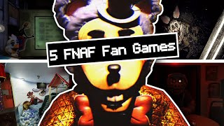 My 5 Most Anticipated FNAF Fan Games [upl. by Eat669]