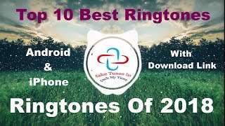 Top 10 Best Ringtones 2018 Download Link [upl. by Ssidnac]