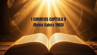 🔥1 CORINTIOS Capitulo 9  La BIBLIA HABLADA en ESPAÑOL Reina Valera 1960  AUDIO de MEDITACION [upl. by Eidoow]