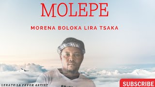 MOLEPE  Morena Boloka Lira tsa ka [upl. by Elva823]