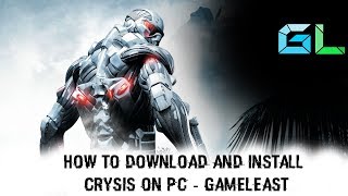 How to download and install Crysis on pc  GameLeast [upl. by Wamsley]