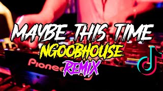 Maybe This Time  Tiktok Viral Langoob binahaws Remix DjJobreaker Original Mix [upl. by Nomled]