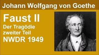 Faust II  Johann Wolfgang Goethe  Hörspiel NWDR 1949 [upl. by Ruamaj]