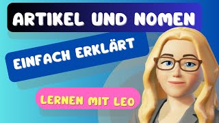 Artikel und Nomen einfach erklärt  Deutsch lernen  Lernen mit Leo [upl. by Anees721]