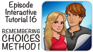 Episode Interactive Tutorial 16  REMEMBERING CHOICES METHOD 1 [upl. by Letreece648]