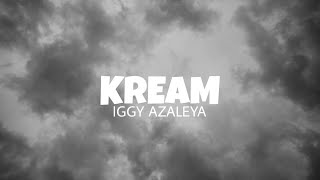 Kream  Iggy Azaleya lyrics [upl. by Austine]