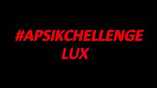 LUX ApsikChellenge  ARK  Apsik [upl. by Karim]