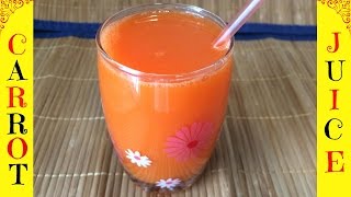 How to Make Carrot Juice  Homemade Carrot Juice [upl. by Tnias828]