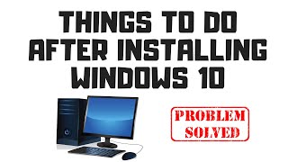 Things To Do After Installing Windows 10 [upl. by Ahselet268]