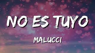 Malucci  No es Tuyo LetraLyrics Loop 1 Hour [upl. by Marsh514]