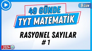 Rasyonel Sayılar 1  49 Günde TYT Matematik Kampı 9Gün  2024  Rehber Matematik [upl. by Alyad]