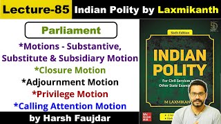 L85 Motions  Closure Privilege amp Adjournment Motion Calling Attention  Polity by Laxmikanth [upl. by Pirozzo]