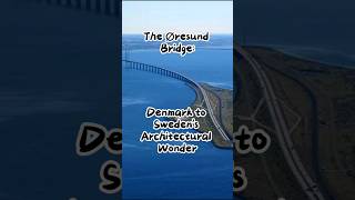 The Øresund Bridge Denmark to Swedens Architectural Wonder [upl. by Karlan]