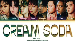 EXO Cream Soda Lyrics 엑소 Cream Soda 가사 Color Coded Lyrics [upl. by Yelyk]