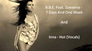 INNA Feat BBE  Seven Days And One Week Hot Mashup By Dj Dominique [upl. by Flanigan]