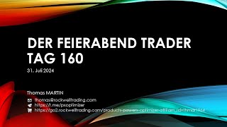 Der FeierabendTrader Tag 160  31072024 [upl. by Filberte679]