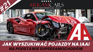 JAK WYSZUKIWAĆ POJAZDY NA IAAICOM  Wyszukiwanie supersamochodów z USAKanady [upl. by Lsil15]