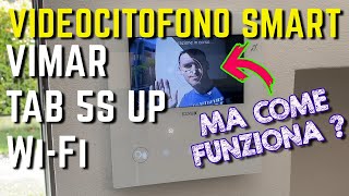 INSTALLAZIONE e CONFIGURAZIONE VIDEOCITOFONO SMART TAB 5S UP VIMAR [upl. by Zicarelli490]