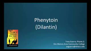 CC How to Pronounce phenytoin Dilantin Backbuilding Pharmacology [upl. by Aloysius]