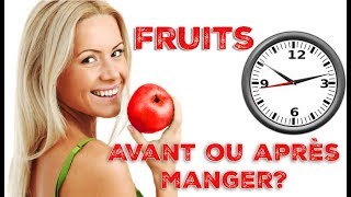 FRUITS  AVANT ou APRÈS le repas [upl. by Akelam]