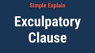 Exculpatory Clause What It Is How It Works Limitations [upl. by Ocirred]