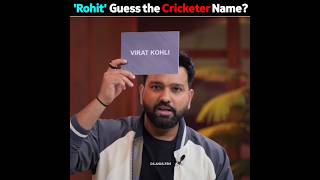 Rohit Sharma play guess the cricketer name 😀 [upl. by Dew]