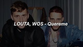 LOUTA WOS  QUEREME 💔 LETRA [upl. by Acinomaj]