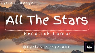 All The Stars  Kendrick Lamar  SZA Lyrics [upl. by Erleena169]