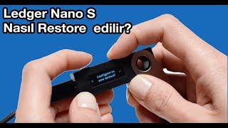 Ledger Nano S Nasıl restore edilir [upl. by Niwred669]