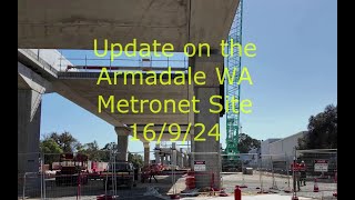 Progress on the Armadale Metronet Work Site  More 16 9 24 [upl. by Gustafson]