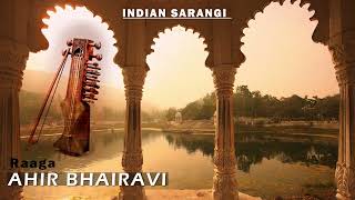 Indian Sarangi Music  Raag Ahir bhairavi  Relaxing Music  Positive Energy Healing Music [upl. by Aurora240]