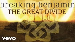 Breaking Benjamin  The Great Divide Audio Only [upl. by Anikal238]