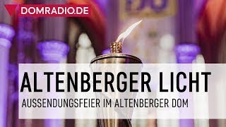 Die Aussendungsfeier des Altenberger Lichts [upl. by Farrow893]