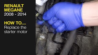 How to Replace the starter motor on the Renault Megane 2008 to 2014 [upl. by Arahk922]