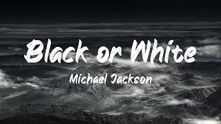 Michael Jackson  Black or White Lyrics  BUGG Lyrics [upl. by Dearden]